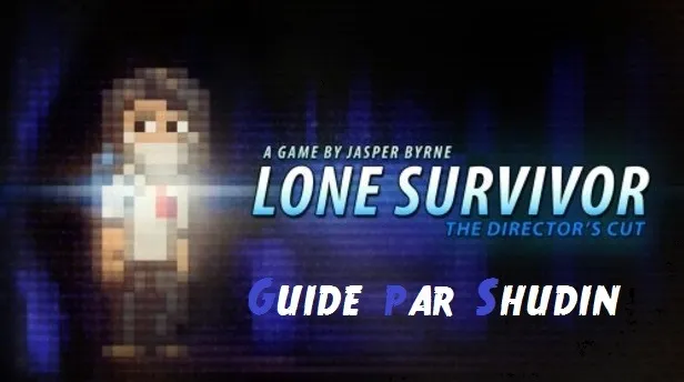 Guide Trophées — Lone Survivor: comment platiner sans rager