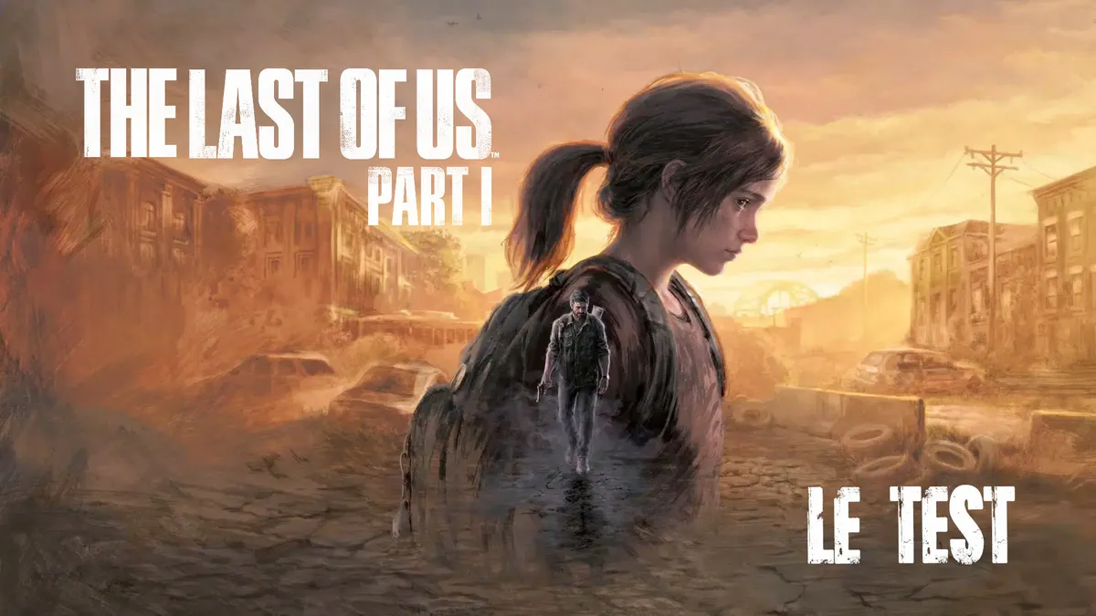 The Last of Us : pourquoi la saga claque encore en 2026